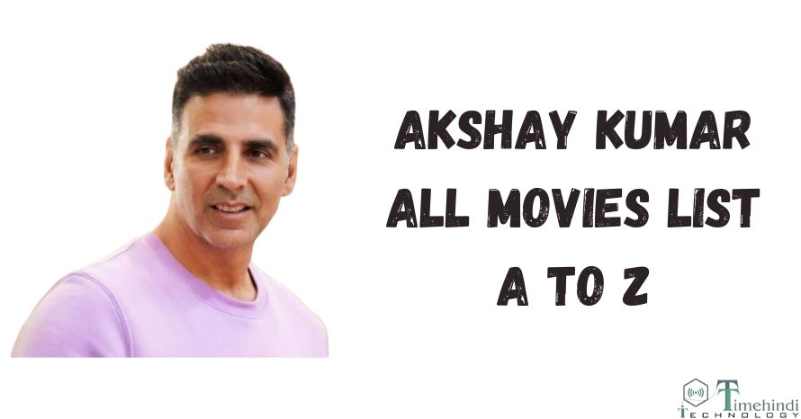 All movies of Akshay Kumar