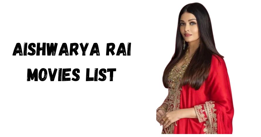 Aishwarya Rai Movies List