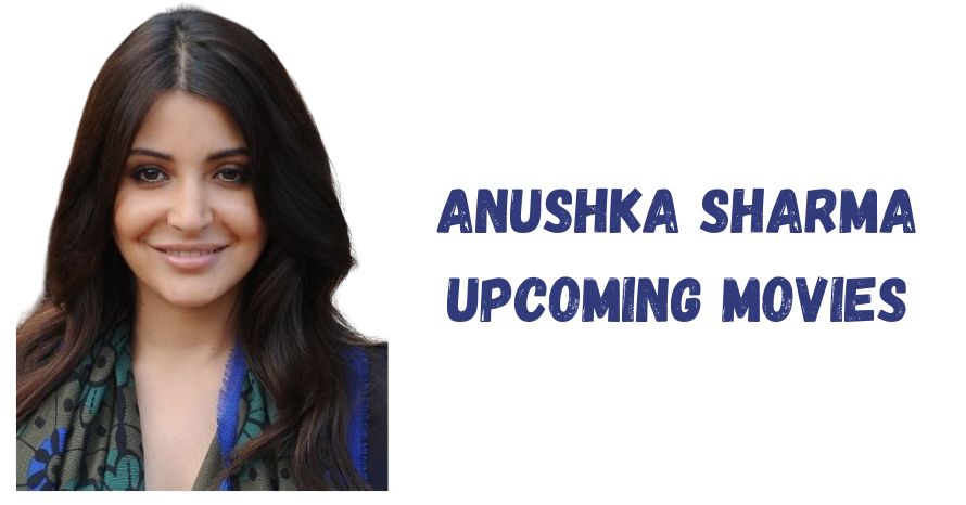 Anushka Sharma Upcoming Movies